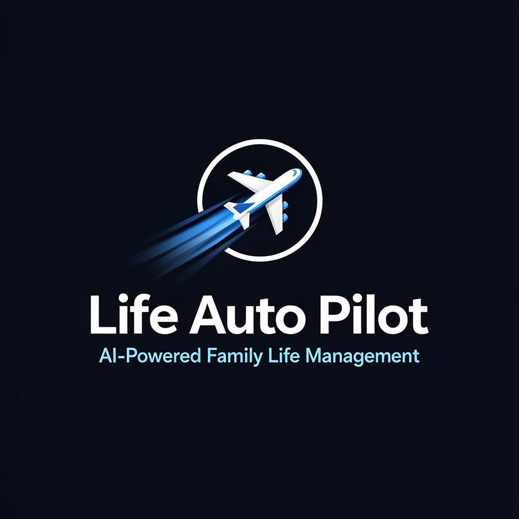 Life's Auto Pilot — AI-Powered Family Life Management
